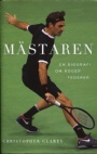 Tennis Mästaren  En biografi om Roger Federer